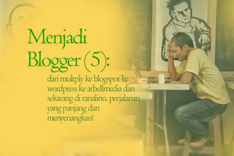Menjadi Blogger Tidak Akan Buat Seseorang Mendadak Keren Bagian Kelima Menjadi Blogger Tidak Akan Buat Seseorang Mendadak Keren Bagian Kelima